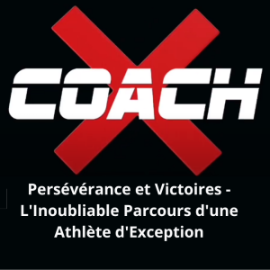 Ep 14, Persévérance et Victoires L'Inoubliable Parcours d'une Athlète d'Exception