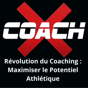 EP 11, Révolution du Coaching : Maximiser le Potentiel Athlétique