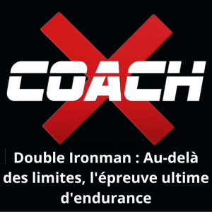 EP 04, Double Ironman : Au-delà des limites, l'épreuve ultime d'endurance