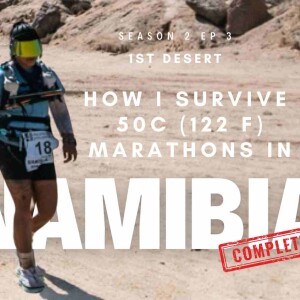 SEASON 2 EP 3: Stage 3 & 4 Racing the Planet Namib Race. Across The Amphitheater and Moon Valley