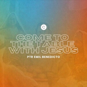 Come To The Table with Jesus