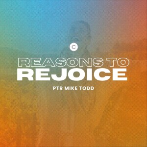 Reasons To Rejoice