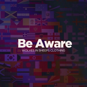 Be Aware | False Teachers