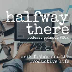 202: Erik Fisher and the Productive Life