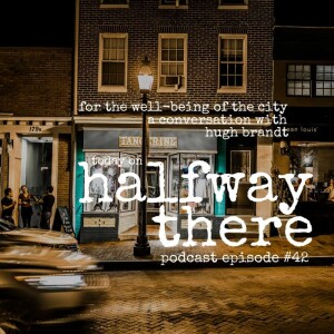 042: Hugh Brandt and the Well-Being of the City