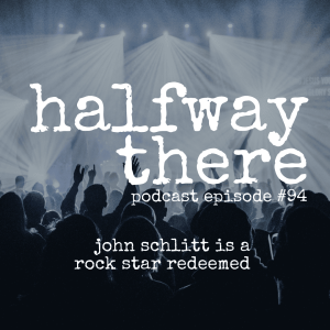 094: John Schlitt is a Rock Star Redeemed