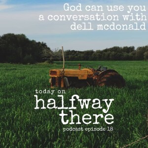 018: Dell McDonald Says God Can Use Even You