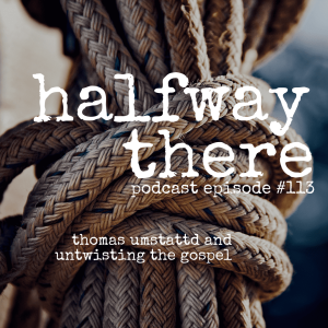 113: Thomas Umstattd and Untwisting the Gospel