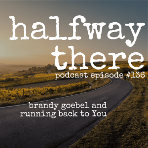 136: Brandy Goebel and Running Back to You