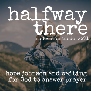 271: Hope Johnson and Waiting for God to Answer Prayer