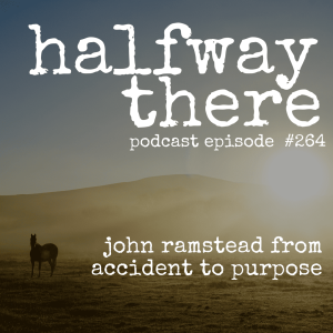 264: John Ramstead from Accident to Purpose