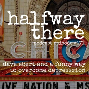 171: Dave Ebert and A Funny Way to Overcome Depression