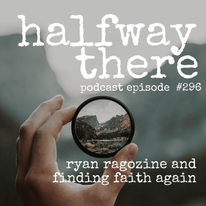 296: Ryan Ragozine and Finding Faith Again