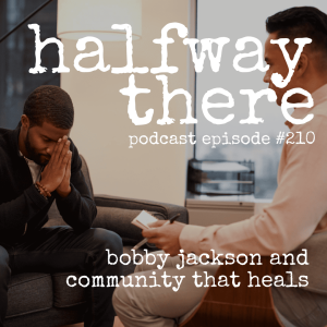 210: Bobby Jackson and Community that Heals