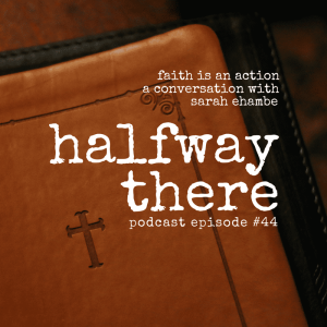 044: Sarah Ehambe and Faith as an Action