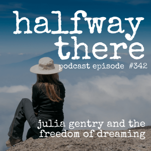 342: Julia Gentry the Freedom of Dreaming