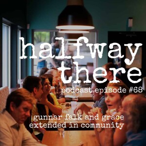 068: Gunnar Falk and Grace Extended in Community