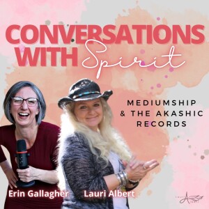 Mediumship & The Akashic Records...Conversation with Erin Gallagher