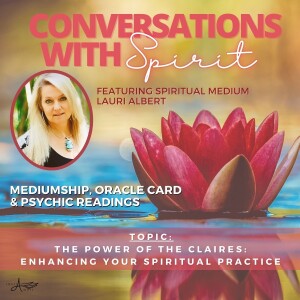 The Power of the Claires: Enhancing Your Spiritual Practice