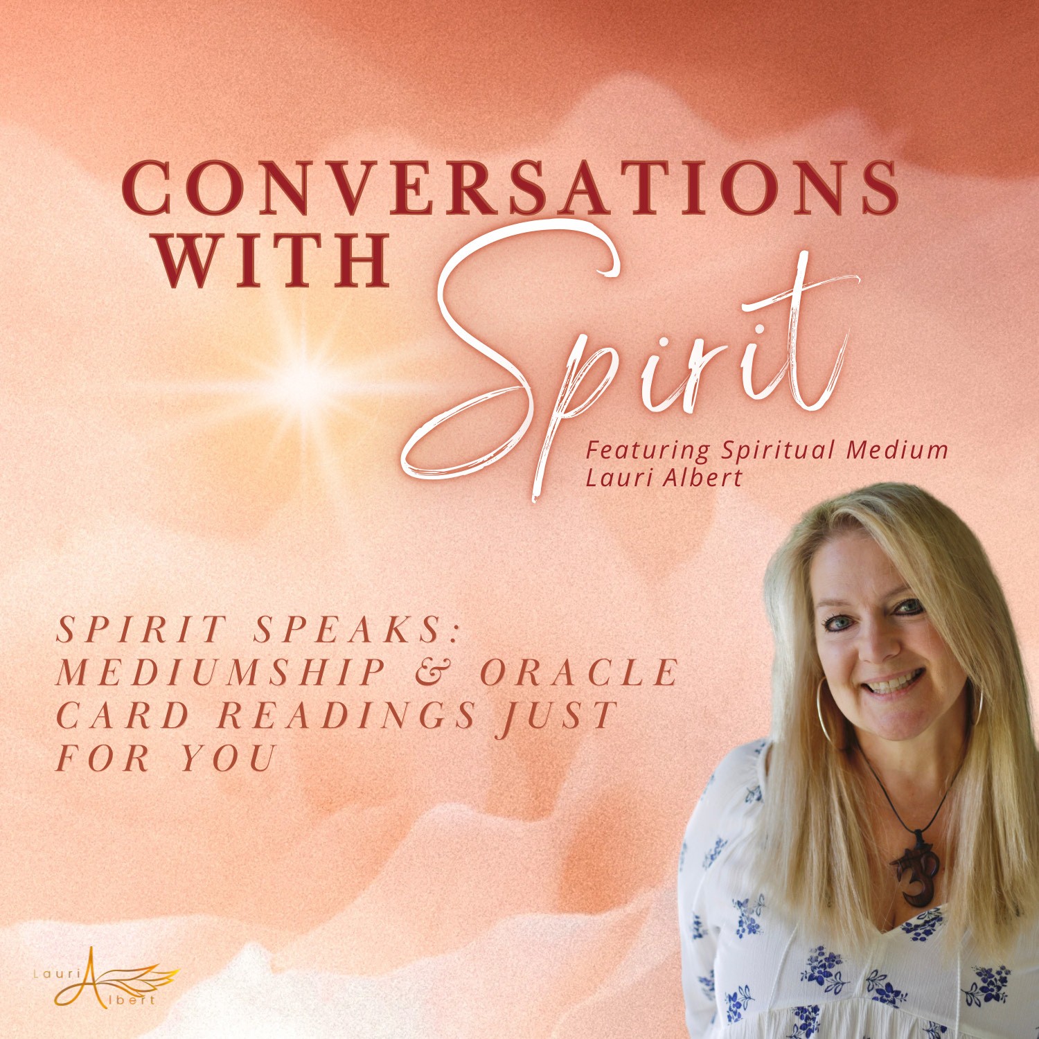 Conversations with Spirit featuring Spiritual Medium Lauri Albert
