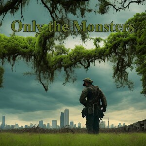 Only the Monsters – S1 EP 1+2 Double Feature