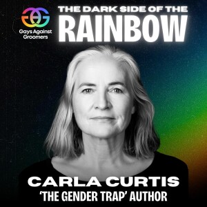 Episode 48: Escaping The Gender Trap: Truth, Identity, and Liberation with Author Carla Curtis.