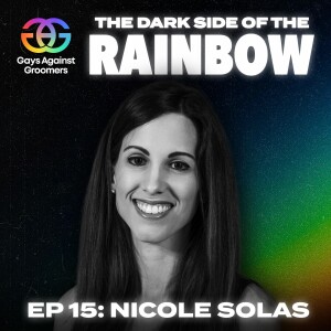 Episode 15: Exposing Radical Agendas in Education with Nicole Solas
