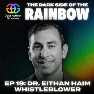 Episode 19: Whistleblower Exposes Medical Malpractice – Dr. Eithan Haim's Fight for Justice
