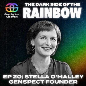 Episode 20: A Conversation with Psychotherapist and Genspect Founder Stella O'Malley