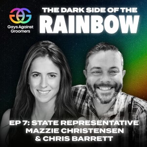 Episode 7: The Fight to Ban All Age Drag Shows with State Rep Mazzie Christensen and Chris Barrett