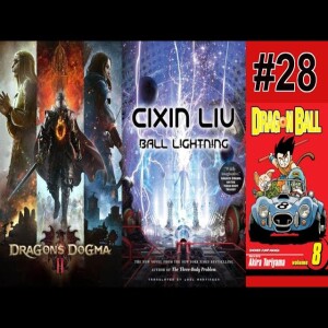 #28: Dragons Dogma 2 and Ball Lighting