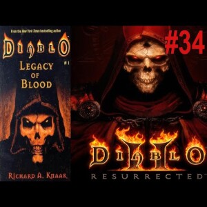 #34: Diablo and More!