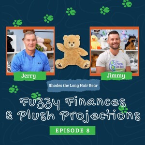 E8 | Fuzzy Finances and Plush Projections