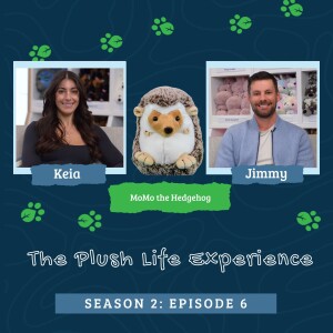 S2E6 | The Plush Life Experience