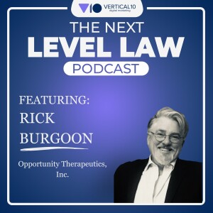 From Biotech to the Courtroom: Rick Burgoon's Unconventional Journey