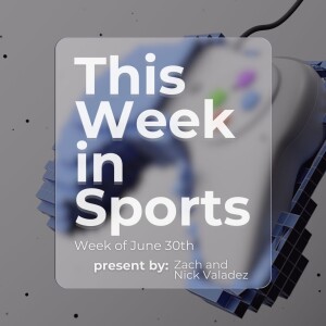 Episode 5: Week of 6/30/24