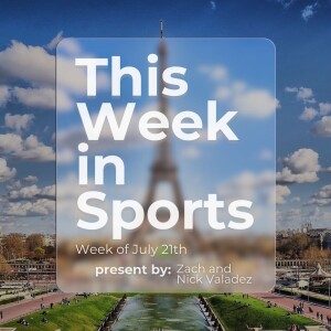 Episode 8: Week of July 21st, 2024