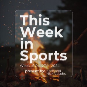 Episode 22: Week of October 27th, 2024