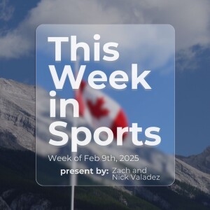 Episode 36: Week of February 9th, 2025