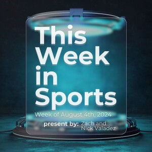 Episode 10: Week of August 4th, 2024