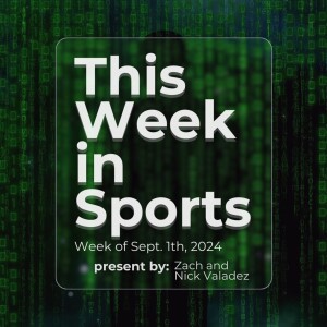 Episode 14: Week of September 1st, 2024