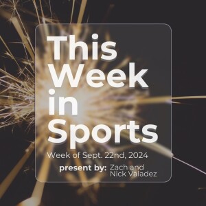 Episode 17: Week of September 22nd, 2024