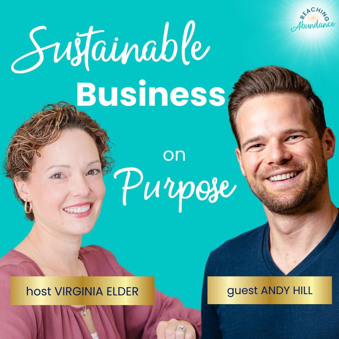 Sustainable Entrepreneurship on Purpose | Andy Hill | Ep 32 video