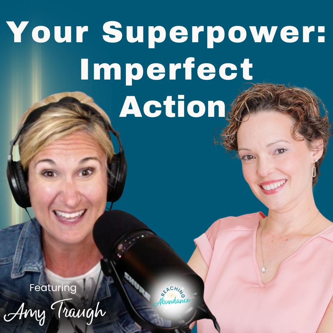 The Impact of Imperfect Action | Amy Traugh | Ep 24 Video