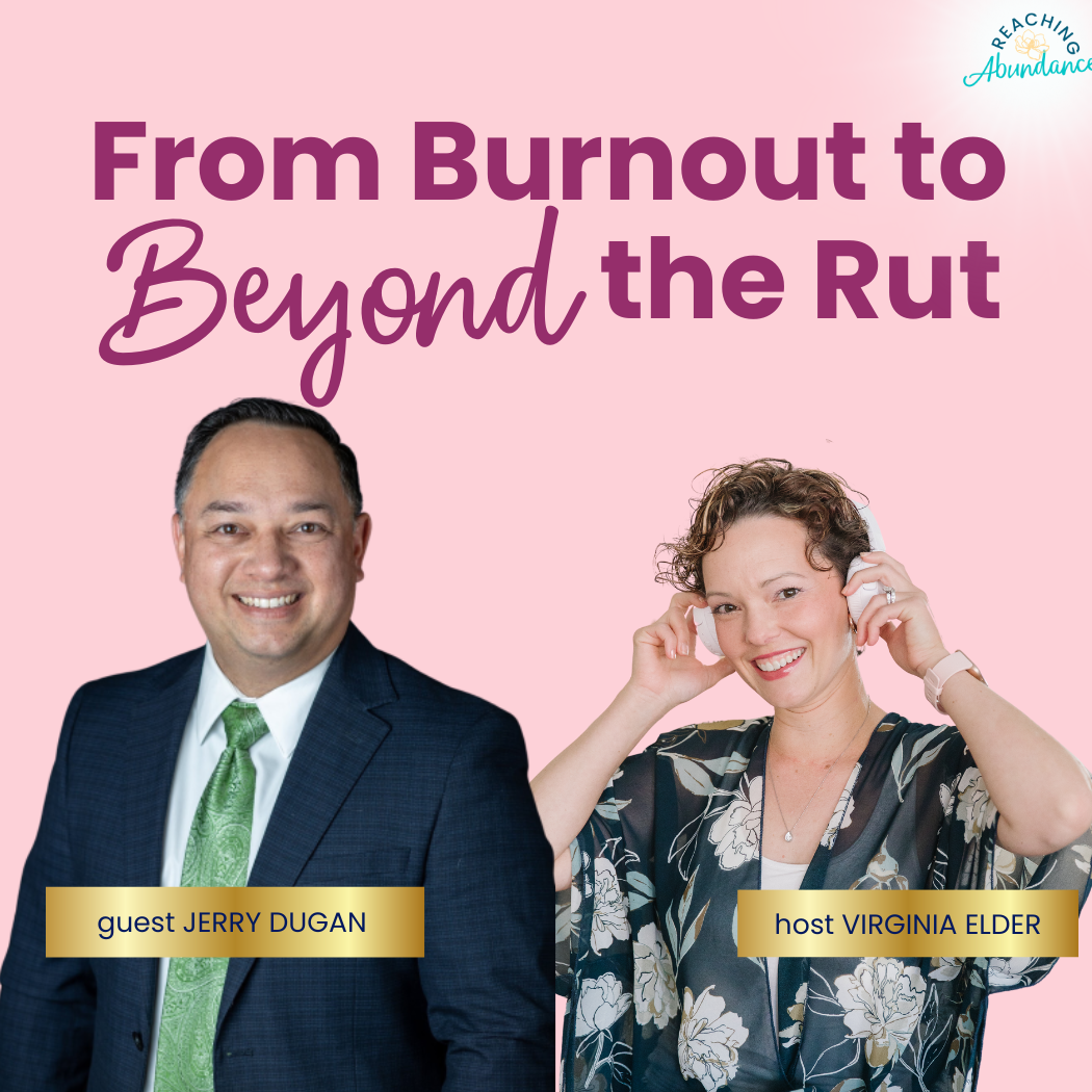From Burnout to Beyond the Rut | Jerry Dugan | Ep 17 Video