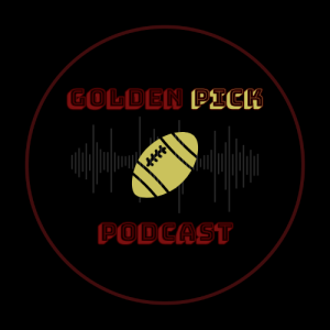 Golden Pick Podcast Ep. 44