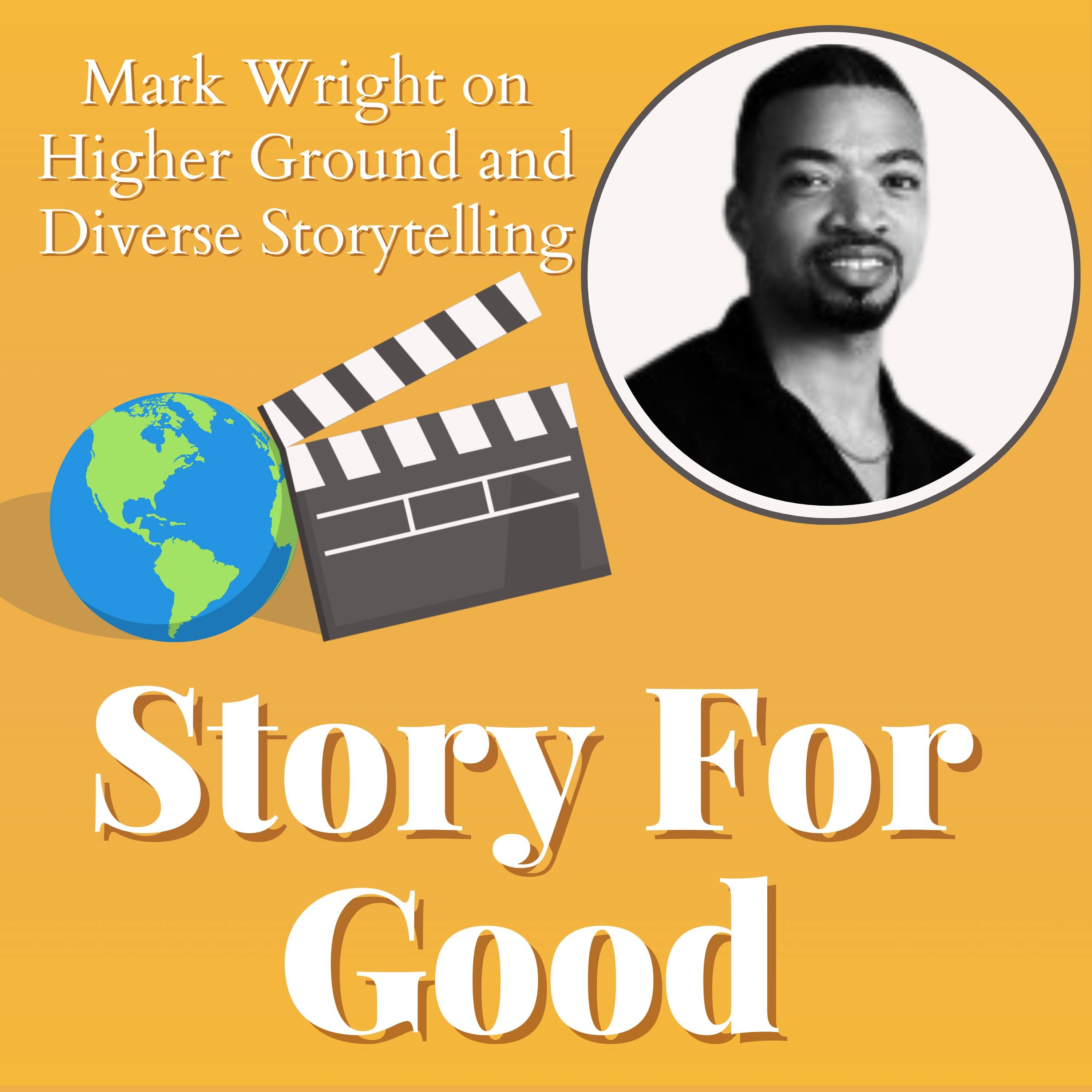 Mark Wright on Higher Ground and Diverse Storytelling