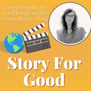 Carmiel Banasky on Good Energy and the Climate Reality Check Report
