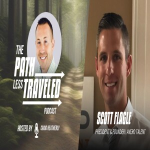 Scott Flagle | President & Founder, Avero Talent | S2:E11