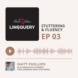 Stuttering & Fluency with Matt Phillips